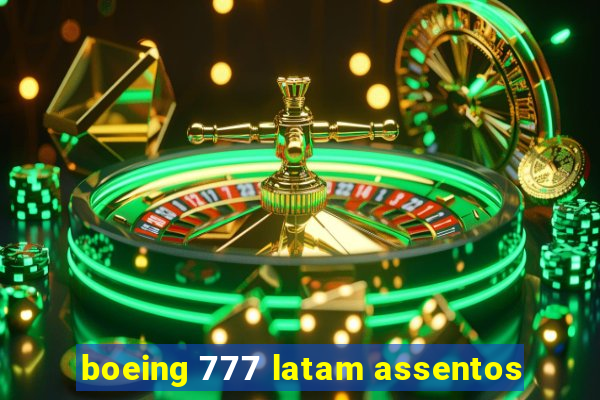 boeing 777 latam assentos